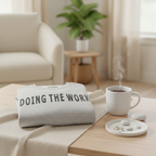 Doing The Work Sweatshirt - Cozy Setting
